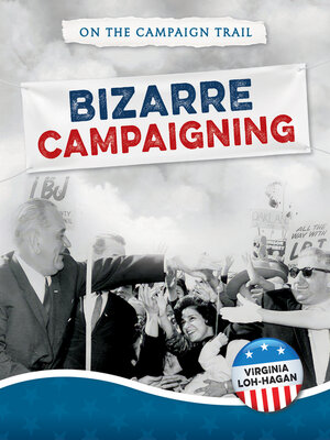 cover image of Bizarre Campaigning